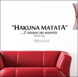 Naklejka na ścianę napis : Hakuna Matata